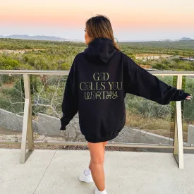God Calls You Worthy Pullover Hoodie