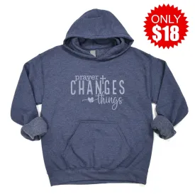 Prayer Changes Things Pullover Hoodie - 18